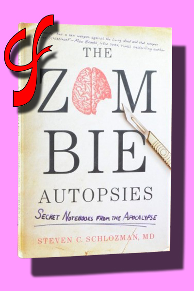 THE ZOMBIE AUTOPSIES. Secret notebooks from the Apocalypse